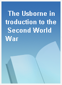 The Usborne introduction to the Second World War