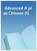 Advanced A plus Chinese (1)