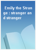 Emily the Strange : stranger and stranger