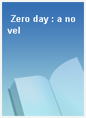 Zero day : a novel