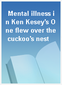 Mental illness in Ken Kesey