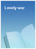 Lovely war