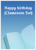 Happy birthday (Classroom Set)