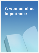 A woman of no importance