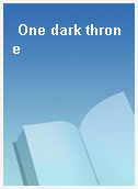 One dark throne
