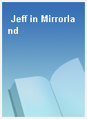 Jeff in Mirrorland