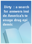 Dirty  : a search for answers inside America