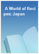A World of Recipes: Japan