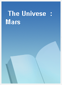 The Univese  : Mars