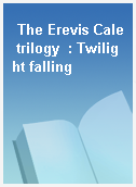 The Erevis Cale trilogy  : Twilight falling
