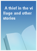 A thief in the village and other stories