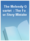 The Melendy Quartet  : The Four-Story Mistake