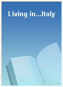 Living in...Italy