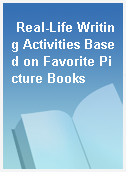 Real-Life Writing Activities Based on Favorite Picture Books