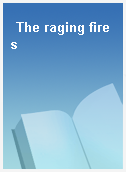 The raging fires