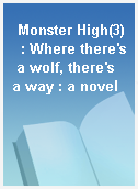 Monster High(3)  : Where there