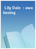 Lily Dale  : awakening