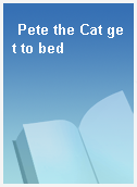 Pete the Cat get to bed