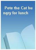 Pete the Cat hungry for lunch