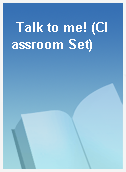 Talk to me! (Classroom Set)