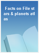 Facts on File stars & planets atlas