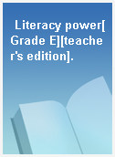Literacy power[Grade E][teacher