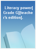 Literacy power[Grade G][teacher