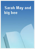 Sarah May and big bee