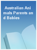 Australian Animals Parents and Babies