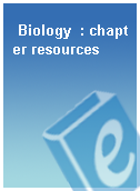 Biology  : chapter resources
