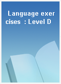 Language exercises  : Level D