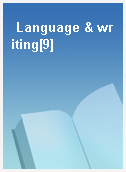 Language & writing[9]