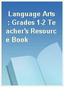 Language Arts  : Grades 1-2 Teacher