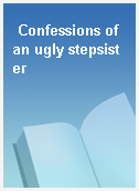 Confessions of an ugly stepsister