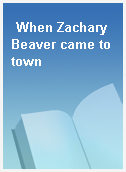 When Zachary Beaver came to town
