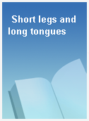 Short legs and long tongues