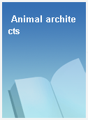 Animal architects