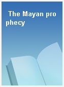 The Mayan prophecy
