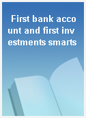First bank account and first investments smarts