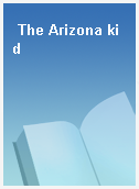 The Arizona kid