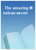 The amazing Mexican secret