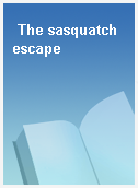 The sasquatch escape