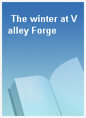 The winter at Valley Forge