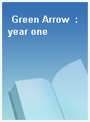 Green Arrow  : year one