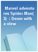 Marvel adventures Spider-Man(3)  : Doom with a view