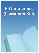 Fit for a prince (Classroom Set)