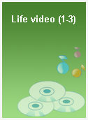 Life video (1-3)