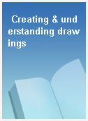 Creating & understanding drawings