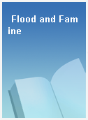 Flood and Famine