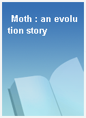 Moth : an evolution story